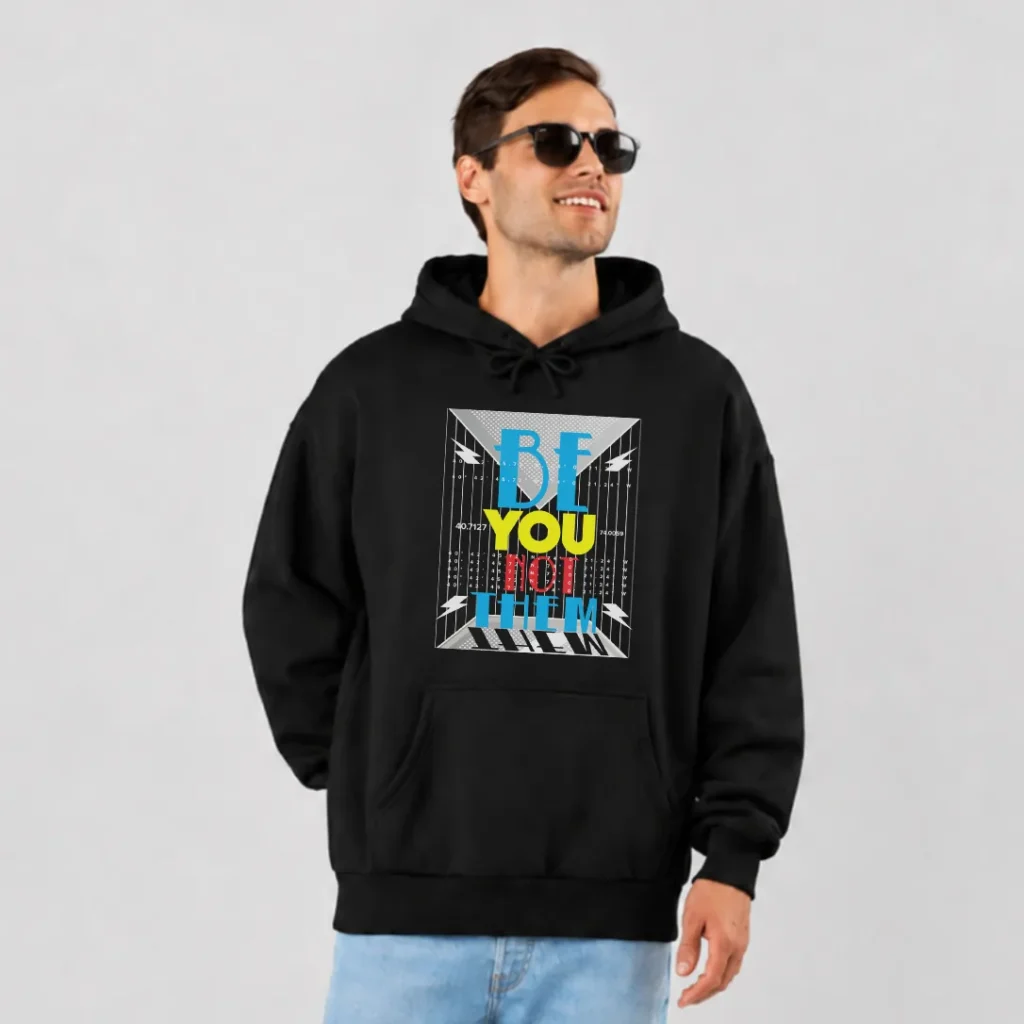 هودی انگیزشی طرح Be You Not Them کد 7376