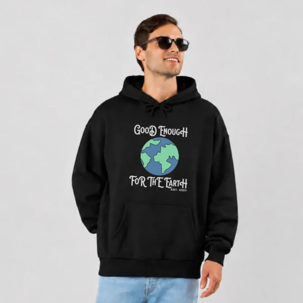 هودی نوشته Good Enough for the Earth کد po2284