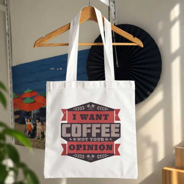 توت بگ قهوه طرح I Want Coffee Not Your Opinion کد 9492