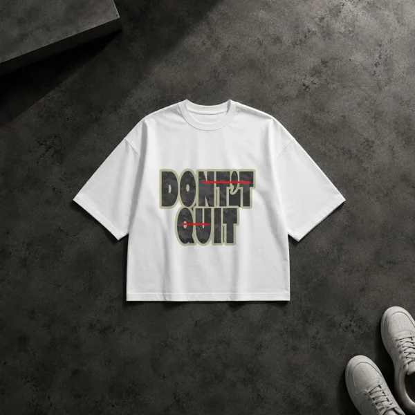 تیشرت باکسی انگیزشی طرح تسلیم نشو (Don’t Quit) کد 13110