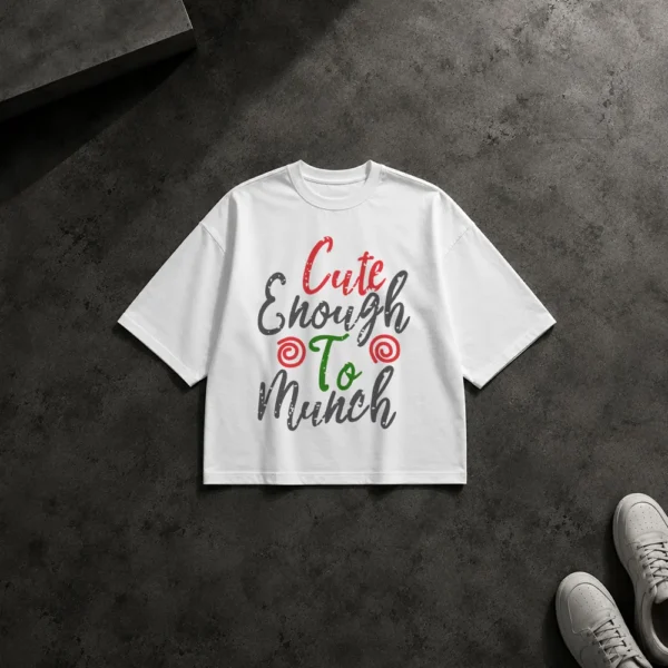 تیشرت باکسی تایپوگرافی Cute Enough to Munch کد 14869