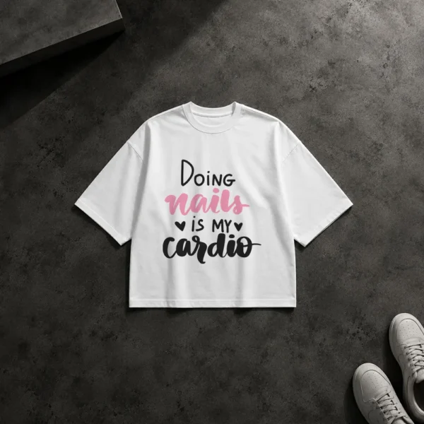 تیشرت باکسی دخترانه طرح Doing Nails Is My Cardio کد 6198