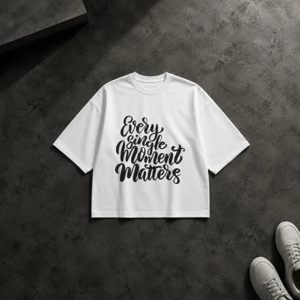 تیشرت باکسی انگیزشی طرح Every Single Moment Matters کد 6394