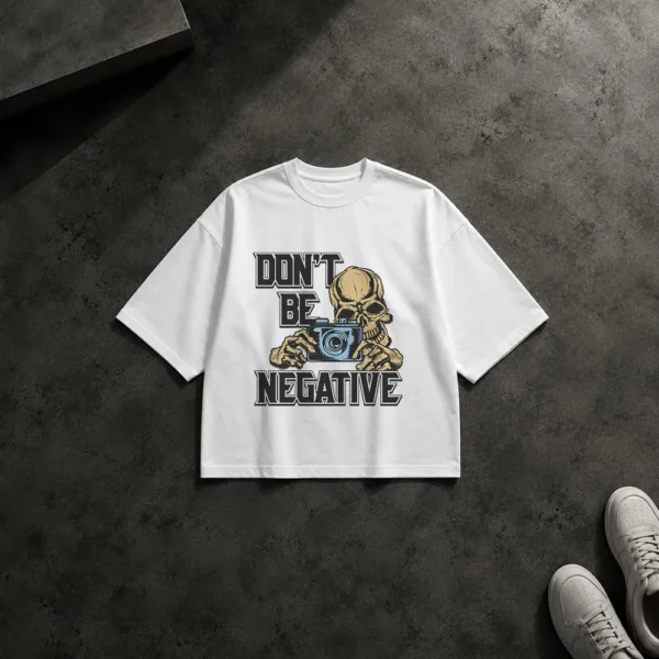 تیشرت باکسی عکاسی طرح Don’t Be Negative با جمجمه کد 7966