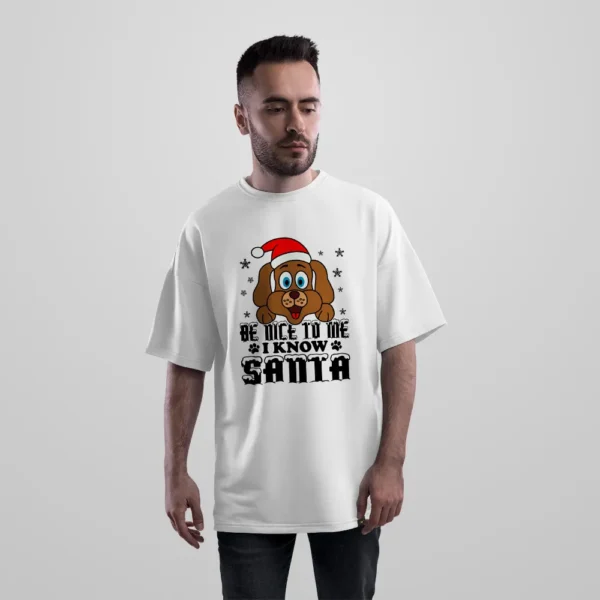 تیشرت اورسایز سگ طرح Be Nice to Me I Know Santa کد 10342