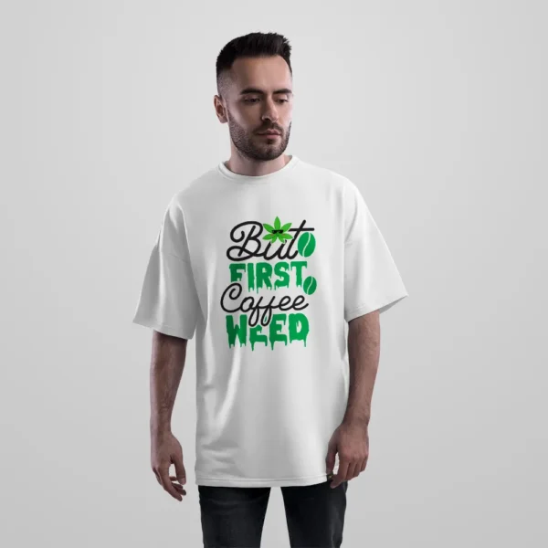 تیشرت اورسایز نوشته But First Coffee Weed کد 13820
