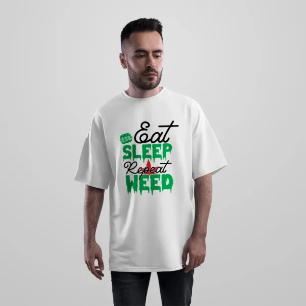 تیشرت اورسایز طرح Eat Sleep Repeat Weed کد 18349
