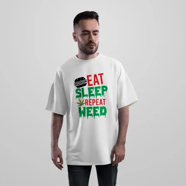 تیشرت اورسایز طرح Eat Sleep Repeat Weed کد 18353