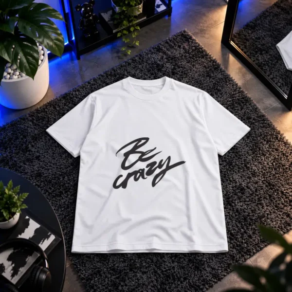 تیشرت تایپوگرافی Be Crazy کد 10908
