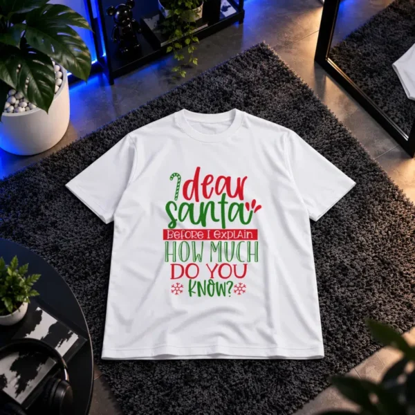 تیشرت کریسمس نوشته Dear Santa How Much Do You Know کد 17653