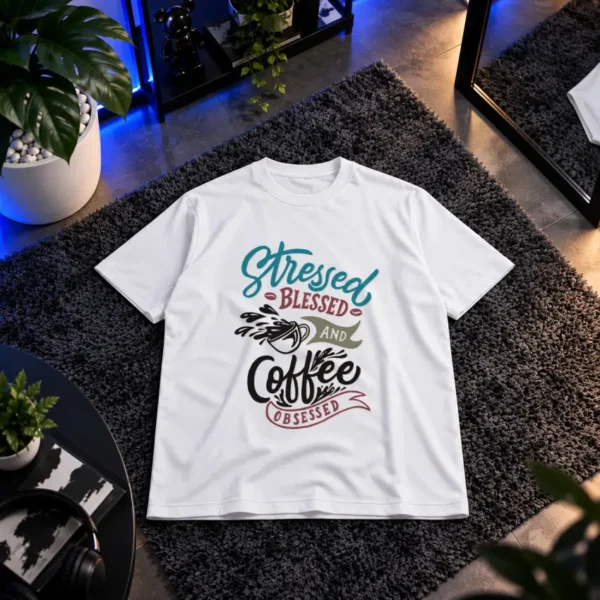 تیشرت تایپوگرافی Stressed Blessed And Coffee Obsessed کد 21049