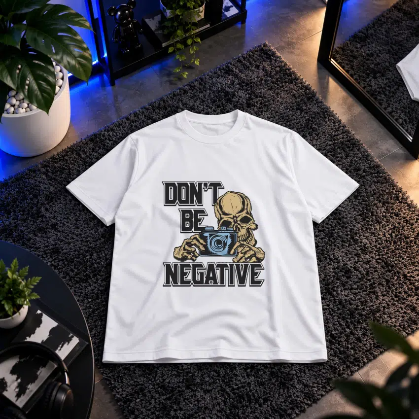 تیشرت عکاسی طرح Don’t Be Negative با جمجمه کد 7966
