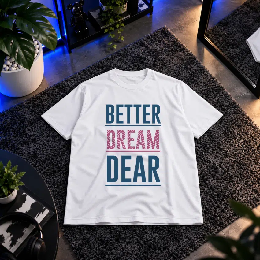 تیشرت موسیقی طرح Better Dream Dear کد 8473