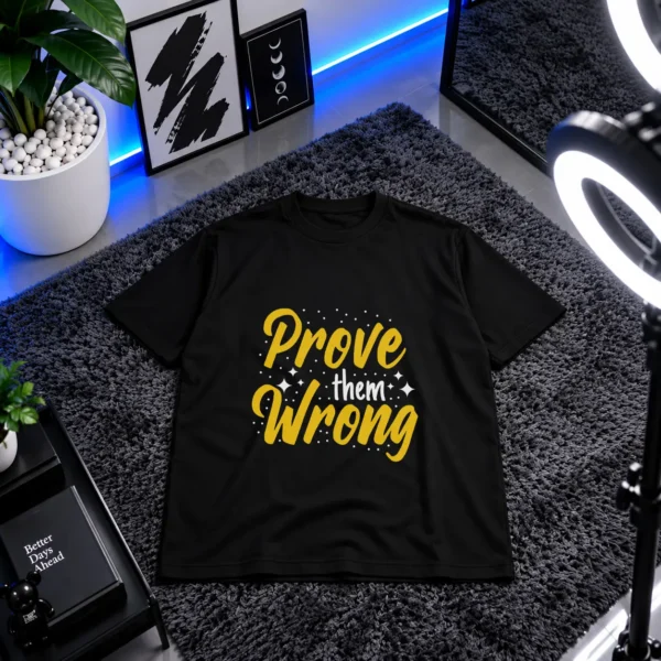 تیشرت انگیزشی طرح نوشته تایپوگرافی Prove them Wrong کد 9368