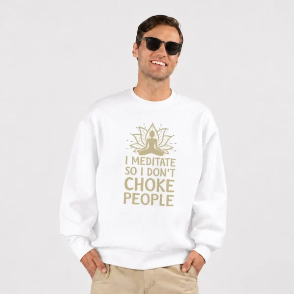 دورس مدیتیشن طرح I Meditate So I Don't Choke People کد po1682