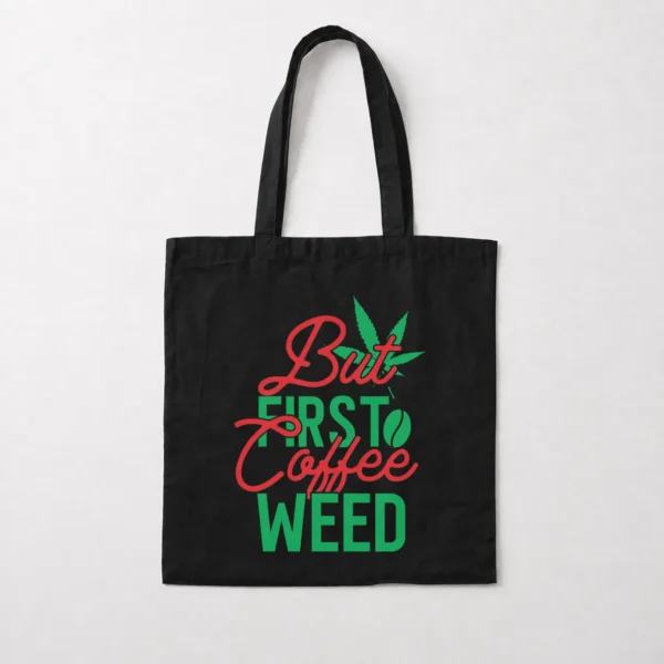 توت بگ نوشته But First Coffee Weed کد 13819