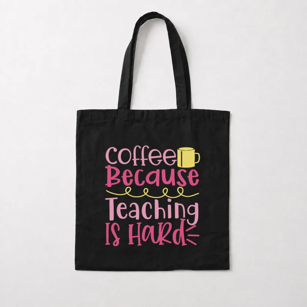 توت بگ معلم نوشته Coffee Because Teaching Is Hard کد 14486