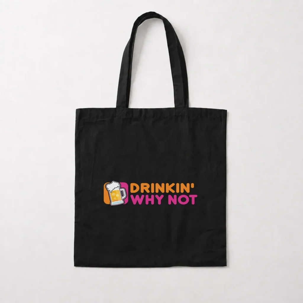 توت بگ نوشته Drinkin Why Not طرح آبجو کد 14599