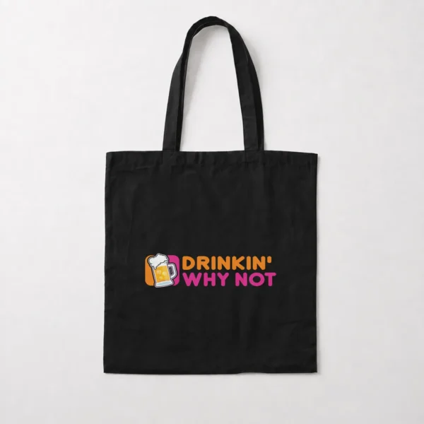 توت بگ نوشته Drinkin Why Not طرح آبجو کد 14599