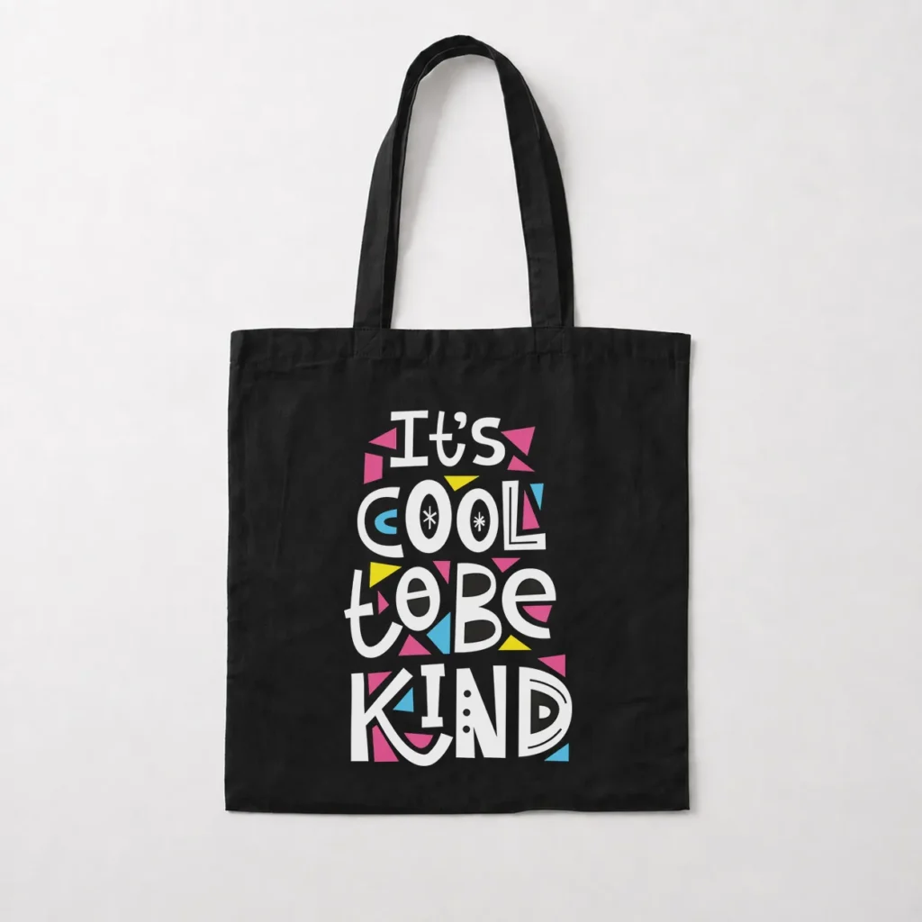 توت بگ طرح It's Cool To Be Kind کد 15135