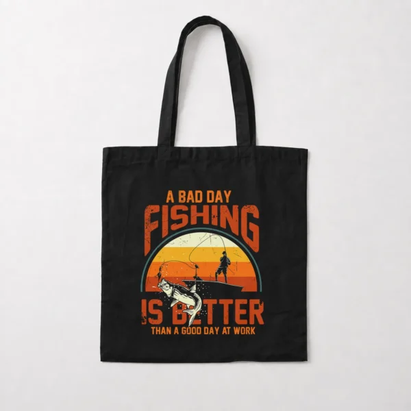توت بگ ماهیگیری طرح A Bad Day Fishing Is Better Than A Good Day At Work کد 15540