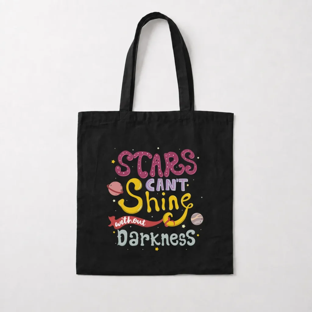توت بگ تایپوگرافی طرح Stars Can't Shine Without Darkness کد 15817