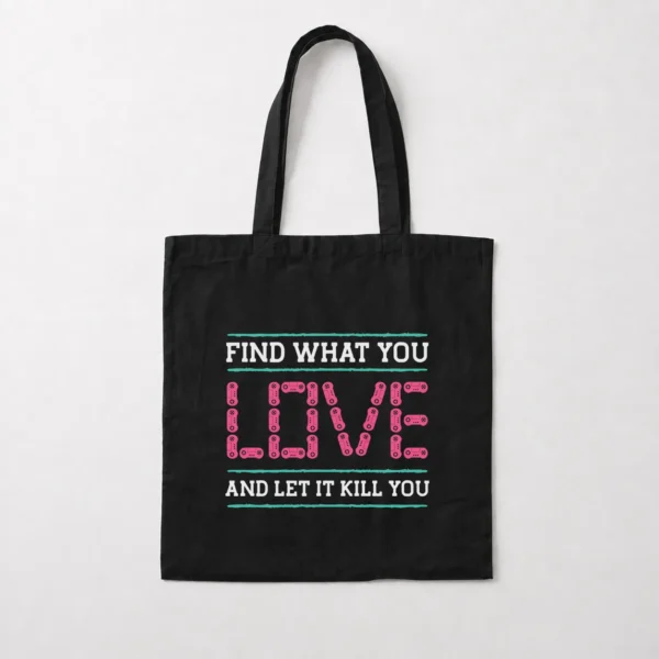 توت بگ گیمینگ طرح Find What You Love and Let It Kill You کد 16301