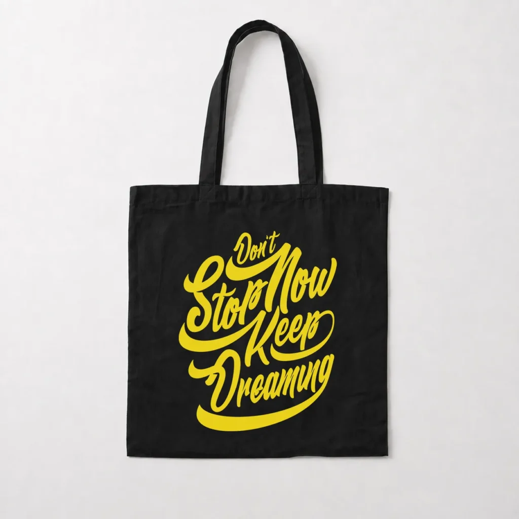 توت بگ انگیزشی طرح Don’t Stop Now Keep Dreaming کد 17077