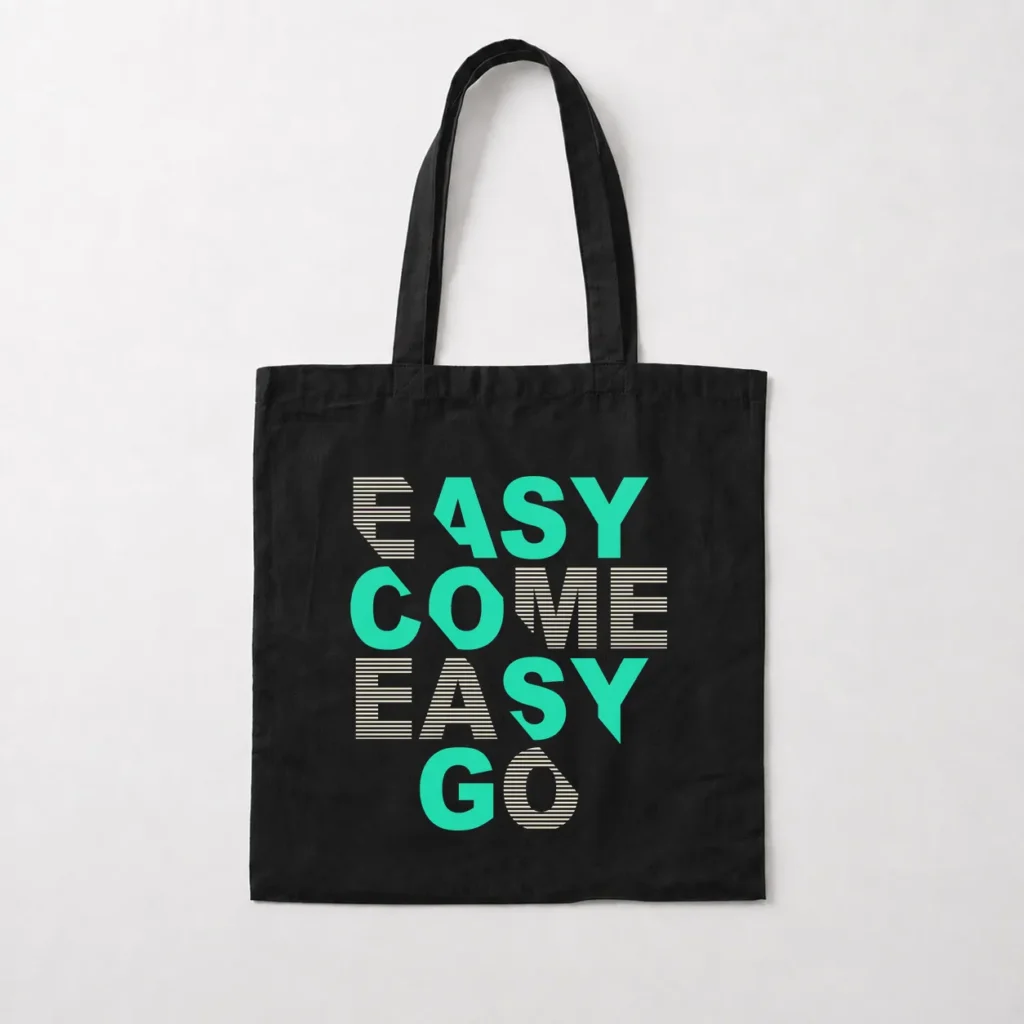 توت بگ نوشته Easy Come Easy Go کد 17078