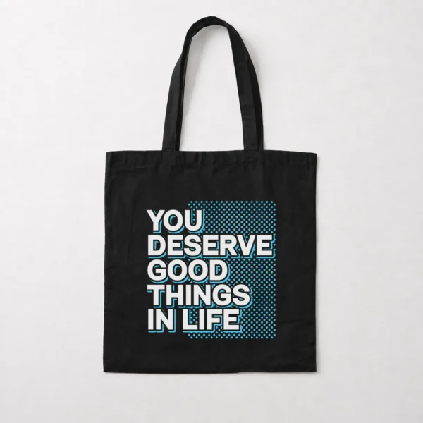 توت بگ تایپوگرافی You Deserve Good Things in Life کد 19539