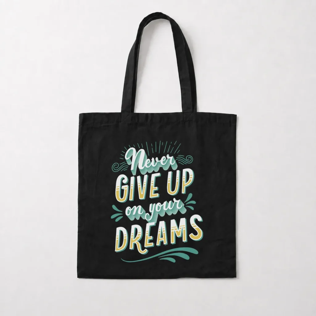 توت بگ انگیزشی طرح Never Give Up on Your Dreams کد 21642