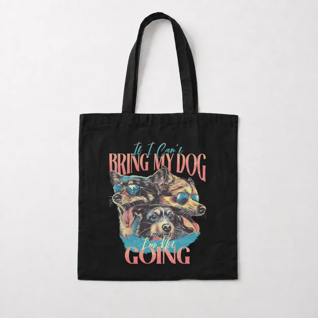 توت بگ سگ نوشته If I Can't Bring My Dog I'm Not Going کد 21847