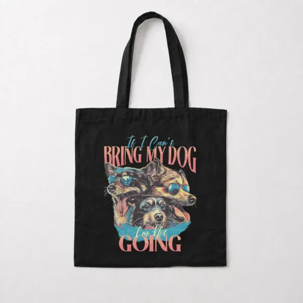 توت بگ سگ نوشته If I Can't Bring My Dog I'm Not Going کد 21847