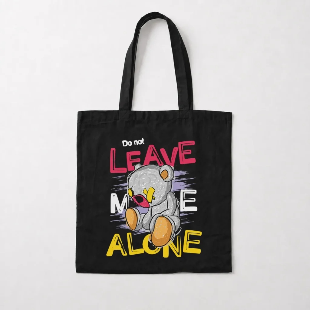 توت بگ خرس خاکستری و نوشته Do Not Leave Me Alone کد 344