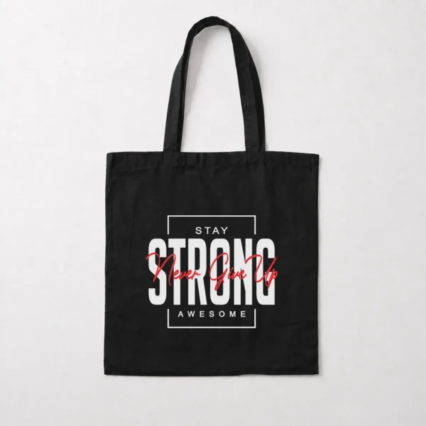 توت بگ انگیزشی نوشته Stay Strong Never Give Up Awesome کد 3929
