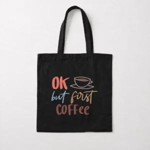 توت بگ نوشته OK But First Coffee کد 6471