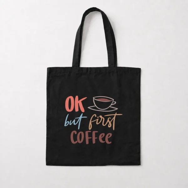 توت بگ نوشته OK But First Coffee کد 6471