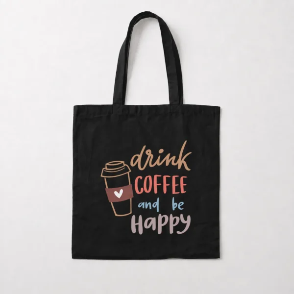 توت بگ قهوه طرح Drink Coffee and Be Happy کد 6476