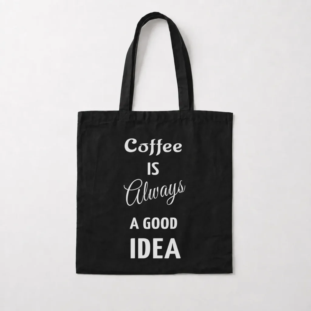 توت بگ قهوه نوشته Always a Good Idea کد 6479