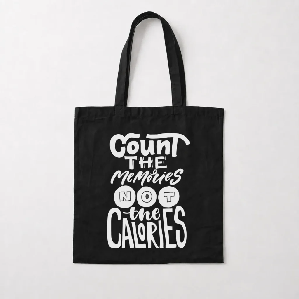 توت بگ نوشته Count the Memories Not the Calories کد 6482