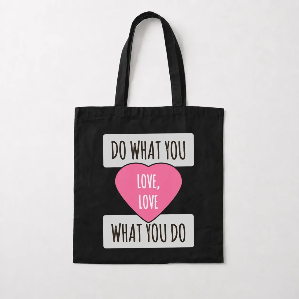 توت بگ نوشته Do What You Love Love What You Do کد 6495