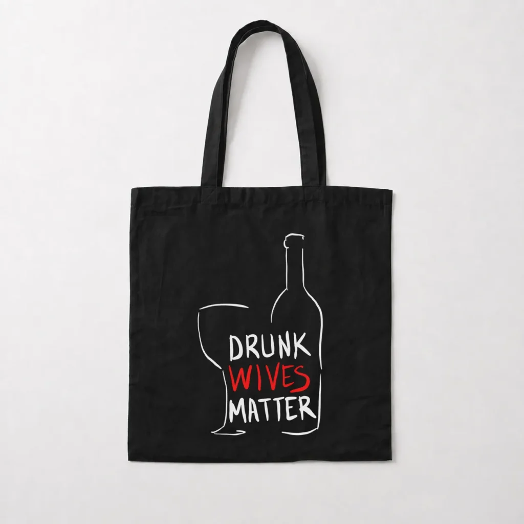 توت بگ نوشته Drunk Wives Matter کد 6651