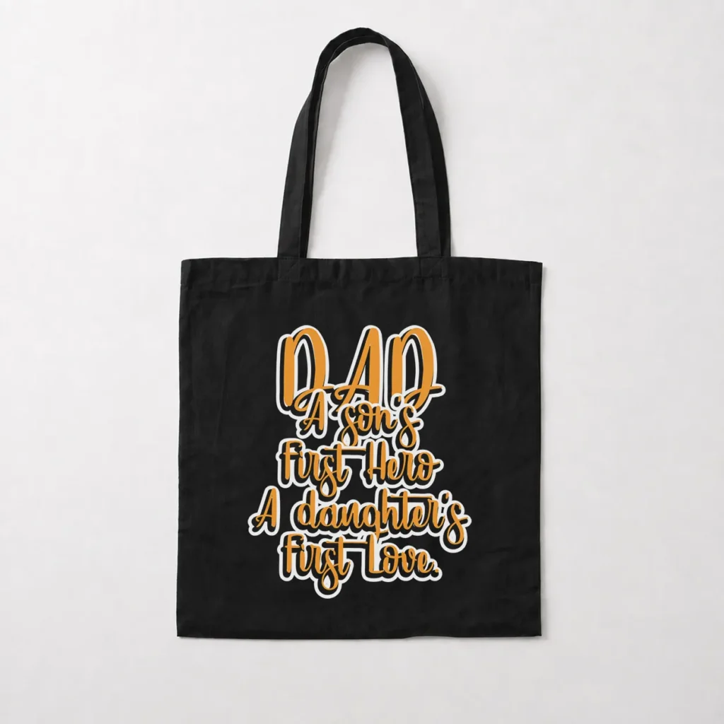 توت بگ نوشته Dad A Son’s First Hero A Daughter’s First Love کد 6780