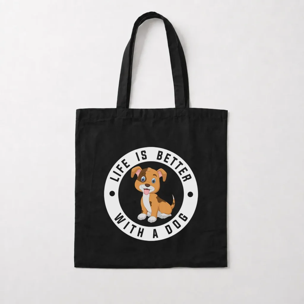 توت بگ سگ طرح Life Is Better With A Dog کد 7506