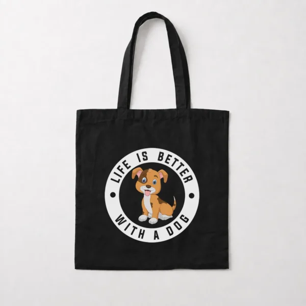 توت بگ سگ طرح Life Is Better With A Dog کد 7506
