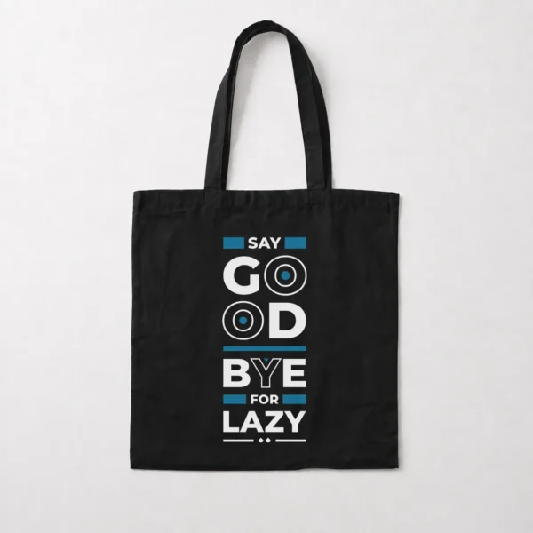 توت بگ انگیزشی نوشته Say Goodbye for Lazy کد 8046
