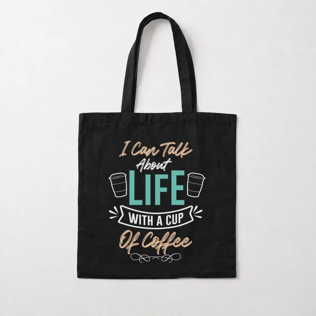توت بگ قهوه طرح I Can Talk About Life With Coffee کد 8555