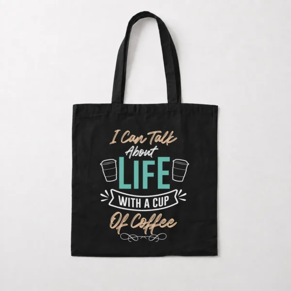 توت بگ قهوه طرح I Can Talk About Life With Coffee کد 8555