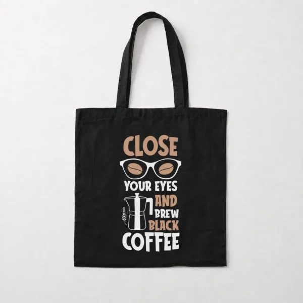 توت بگ قهوه طرح Close Your Eyes And Brew Black Coffee کد 8557