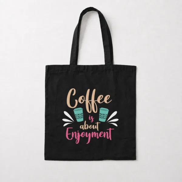 توت بگ قهوه طرح Coffee Is About Enjoyment کد 8577